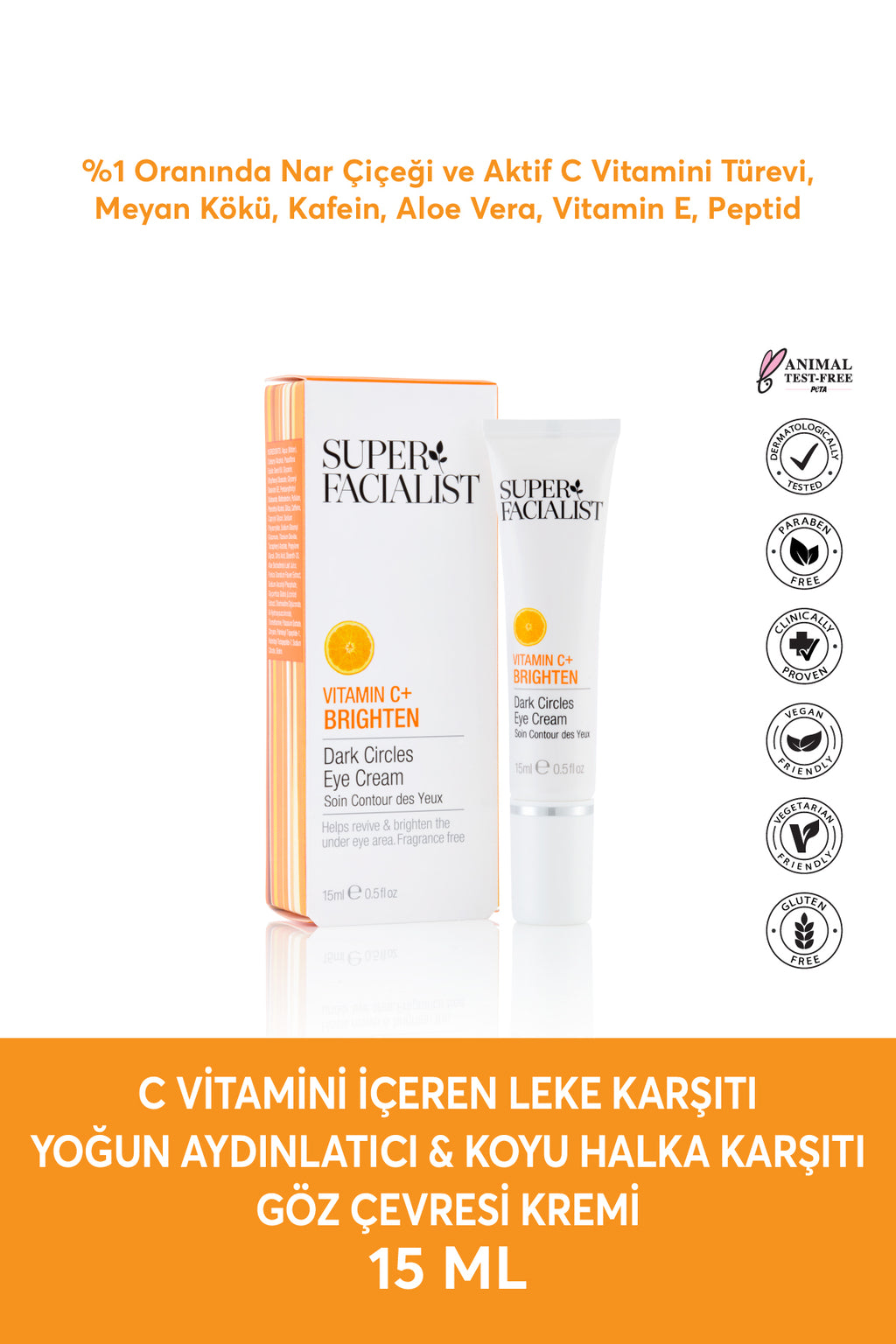 Super Facialist C Vitamini İçeren Leke Karşıtı Yoğun Aydınlatıcı Göz Çevresi Kremi 15 ML